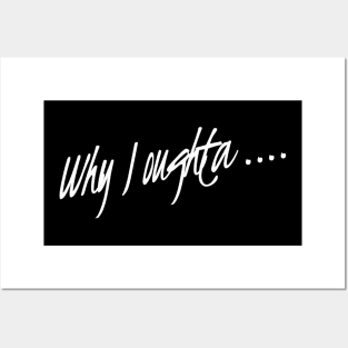 Why I Oughta... | Funny three Stooges saying Posters and Art